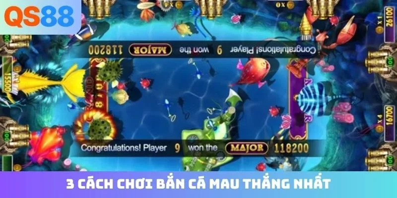 3 cách chơi bắn cá mau thắng nhất
