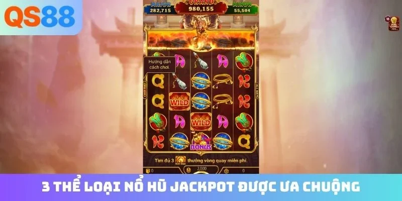 3 thể loại nổ hũ jackpot được ưa chuộng