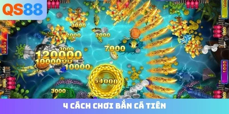 4 cách chơi bắn cá tiên