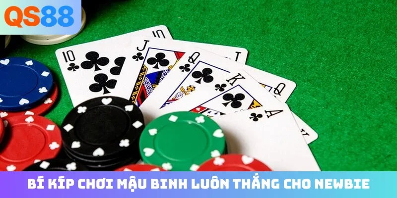 Bí kíp chơi Mậu Binh luôn thắng cho newbie