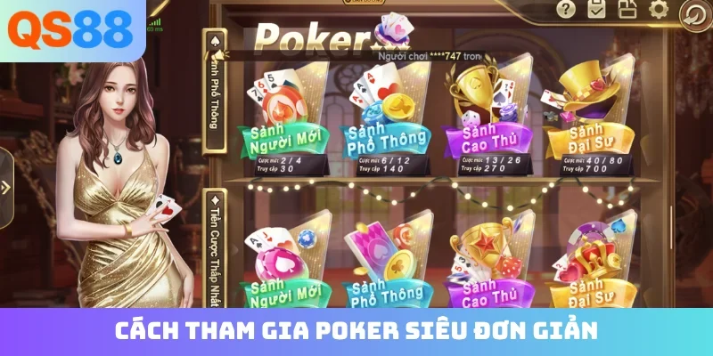 Cách tham gia Poker siêu đơn giản
