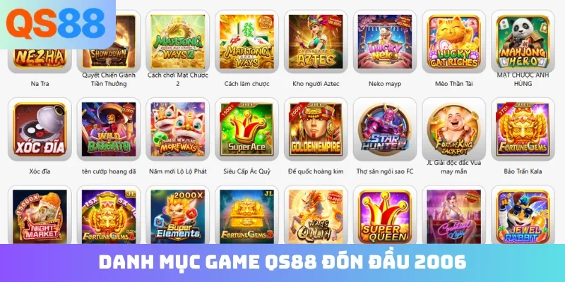Danh mục game QS88 đón đầu 2006