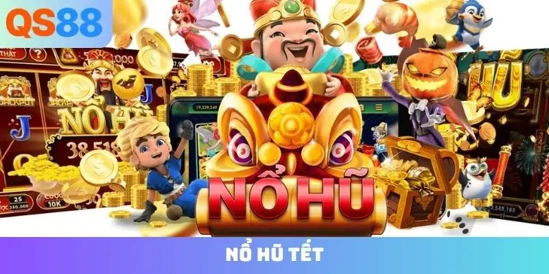 nổ hũ Tết