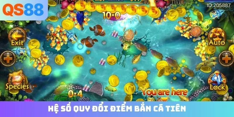 Hệ số quy đổi điểm bắn cá tiên