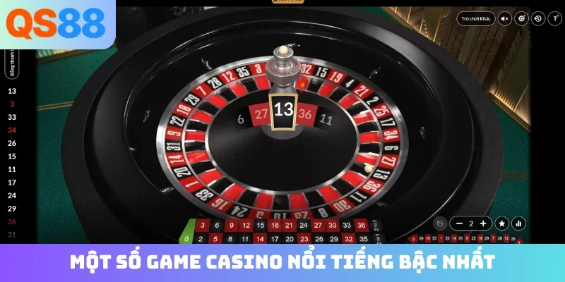 Một số game casino nổi tiếng bậc nhất