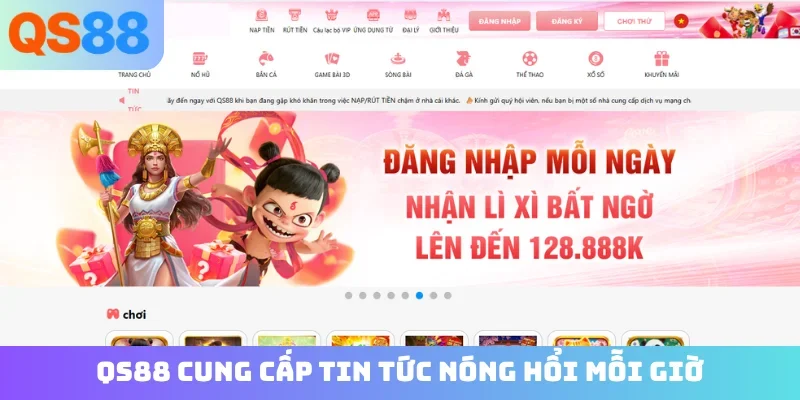 QS88 cung cấp tin tức nóng hổi mỗi giờ