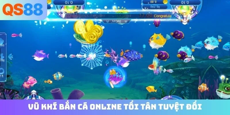 Vũ khí bắn cá online tối tân tuyệt đối